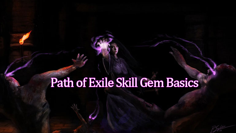 Path of Exile Skill Gem Basics